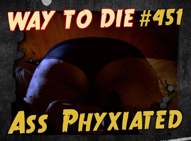 Ass_Phyxiated.png