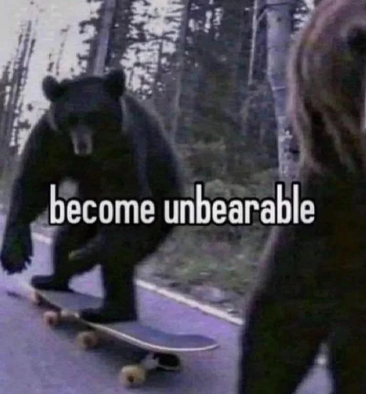 become unbearable.png