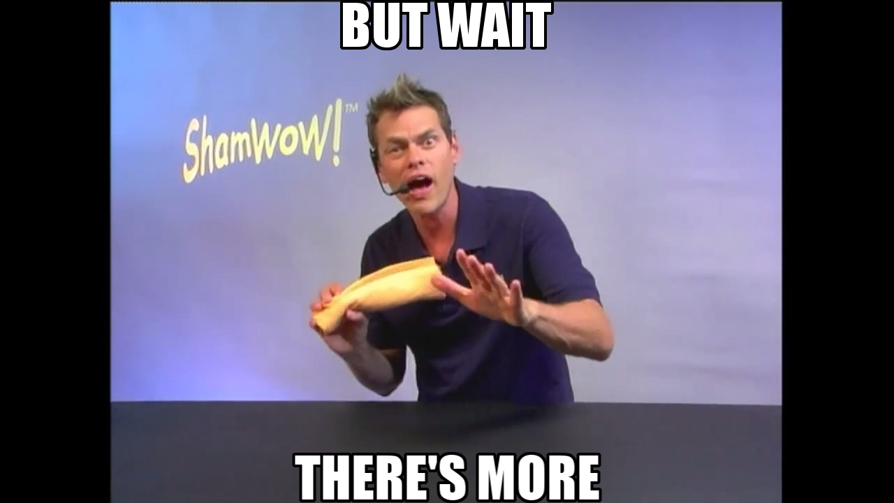 But Wait! There's More.png