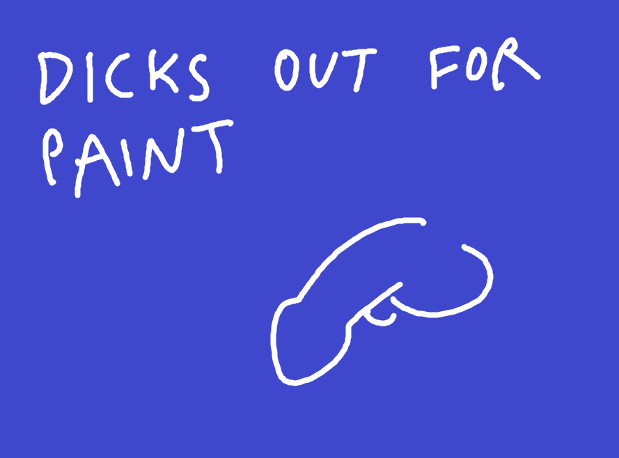dicks out for paint.png