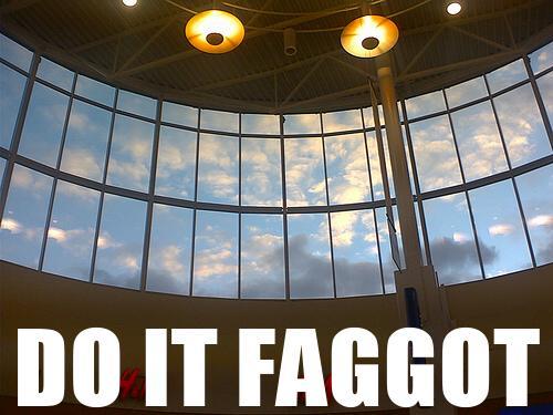 do it faggot.jpg