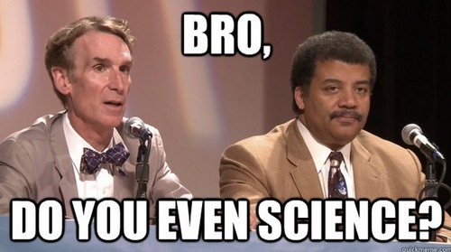 do you even science.jpg