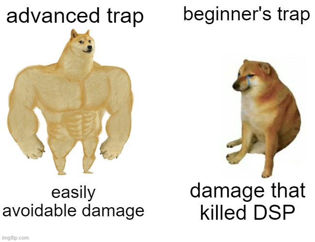 dsp - traps meme.jpg