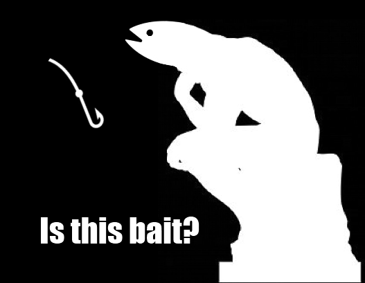 is_this_bait.png