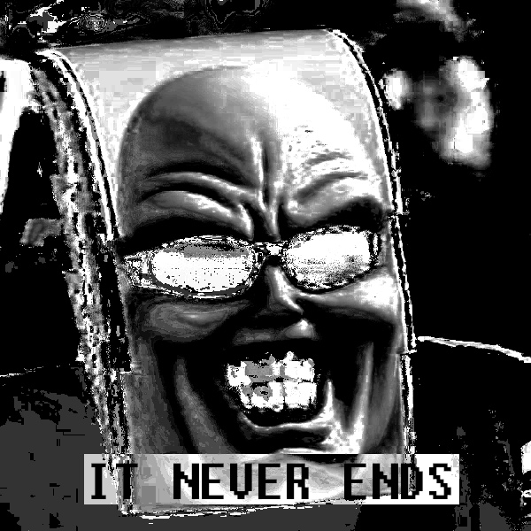 ITNEVERENDS.png